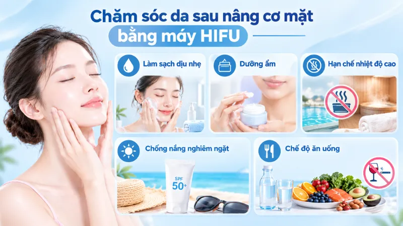 C&aacute;ch chăm s&oacute;c da đ&uacute;ng c&aacute;ch sau khi thực hiện n&acirc;ng cơ HIFU